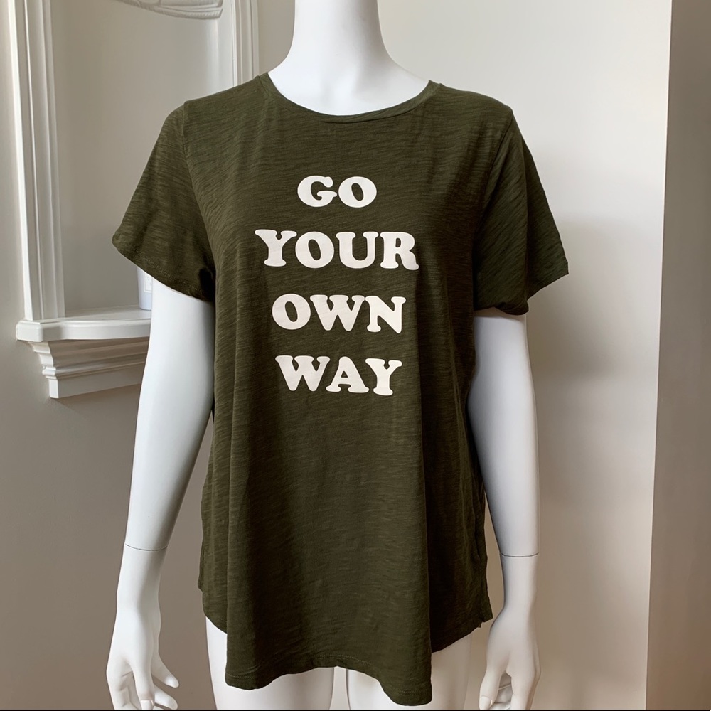 Army Green T-Shirt Go Your Own Way XL NWOT